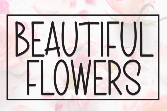 Beautiful Flowers: A Handwritten Font for Warm Branding
