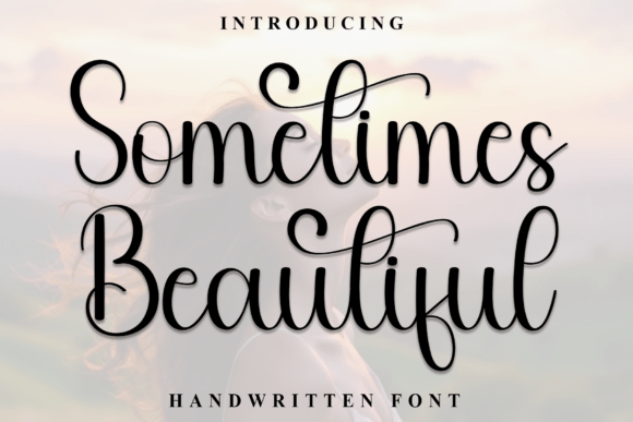 Font Choice That Speaks Volumes: Sometimes Beautiful
