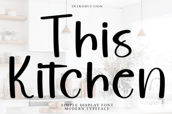 This Kitchen: A Script Font for Digital Design